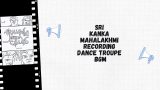 Sri Kanaka Mahalakshmi Recording Dance Troupe BGM