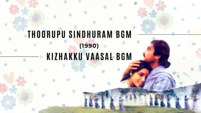 Kizhakku Vaasal BGM | Thoorpu Sindhuram BGM